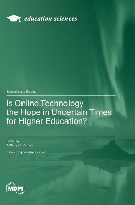 Is Online Technology the Hope in Uncertain Times for Higher Education? book