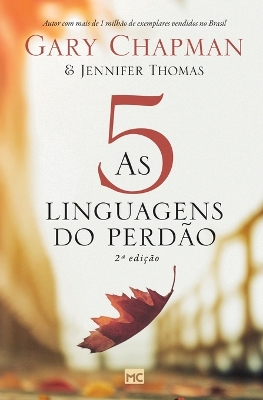 As 5 linguagens do perdão - 2a edição book