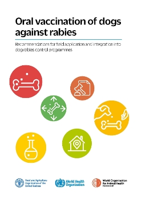 Oral vaccination of dogs against rabies: Recommendations for field application and integration into dog rabies control programmes book