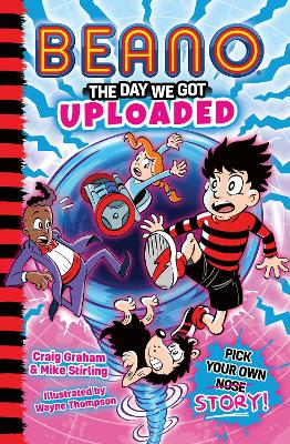 Beano: The Day We Got Uploaded (Beano Fiction Pick Your Own Story, Book 2) book