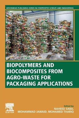 Biopolymers and Biocomposites from Agro-waste for Packaging Applications book