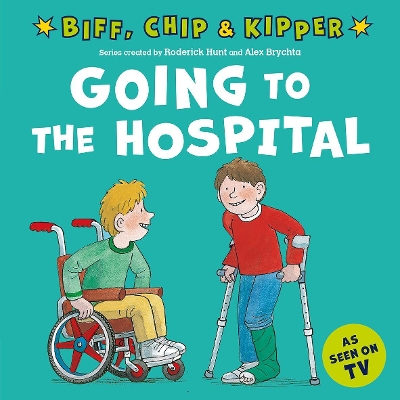 Going to the Hospital (First Experiences with Biff, Chip & Kipper) book