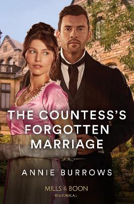 The Countess's Forgotten Marriage (Mills & Boon Historical) by Annie Burrows