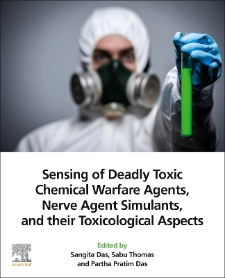 Sensing of Deadly Toxic Chemical Warfare Agents, Nerve Agent Simulants, and their Toxicological Aspects book