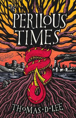 Perilous Times: The Sunday Times bestseller compared to 'Good Omens with Arthurian knights' by Thomas D. Lee