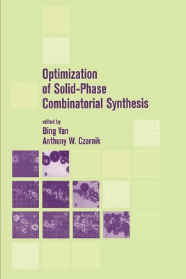 Optimization of Solid-Phase Combinatorial Synthesis by Bing Yan