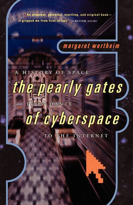 Pearly Gates of Cyberspace by Margaret Wertheim