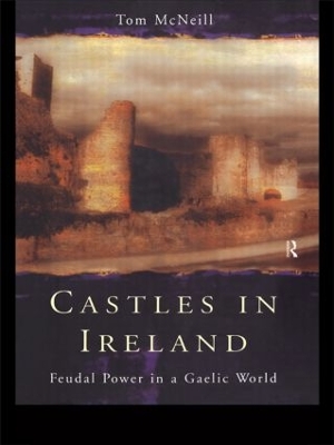 Castles in Ireland by T.E. McNeill