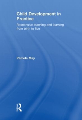 Child Development in Practice by Pamela May