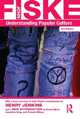 Understanding Popular Culture by John Fiske