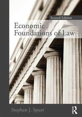 Economic Foundations of Law by Stephen J. Spurr