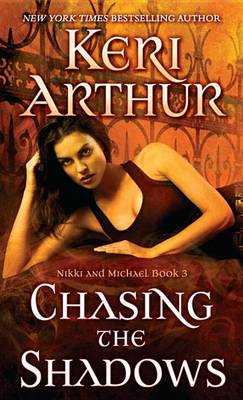 Chasing the Shadows by Keri Arthur