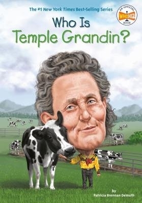 Who Is Temple Grandin? by Patricia Brennan Demuth