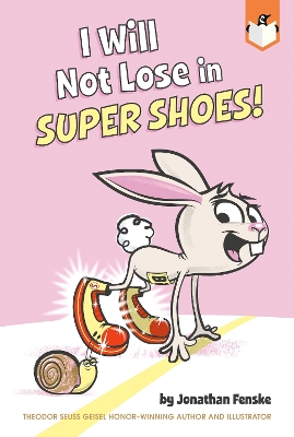 I Will Not Lose in Super Shoes! by Jonathan Fenske
