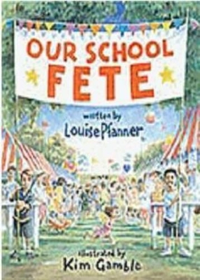 Our School Fete by Louise Pfanner