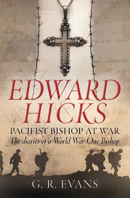 Edward Hicks: Pacifist Bishop at War book