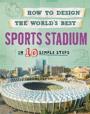 How to Design the World's Best Sports Stadium book