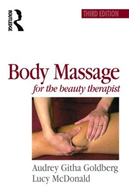 Body Massage for the Beauty Therapist by Audrey Goldberg