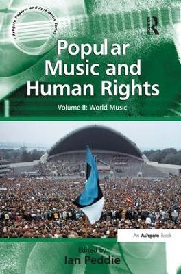 Popular Music and Human Rights by Ian Peddie