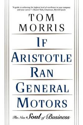 If Aristotle Ran General Motors book