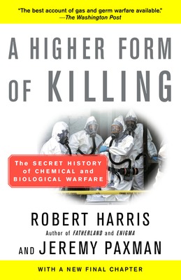 A Higher Form of Killing: The Secret History of Chemical and Biological Warfare book