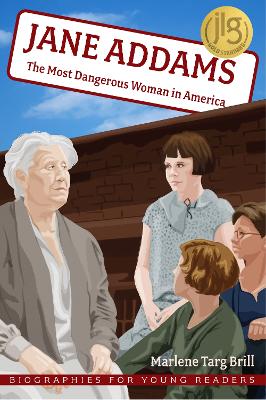 Jane Addams: The Most Dangerous Woman in America book