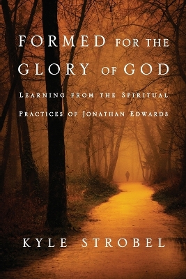 Formed for the Glory of God book