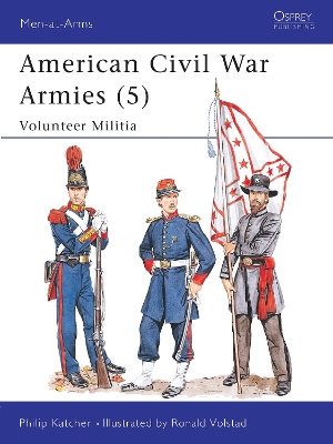 American Civil War Armies (5): Volunteer Militia book