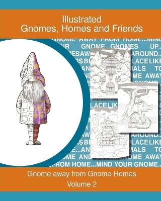 Gnomes, homes and friends volume 2: Gnome away from home book