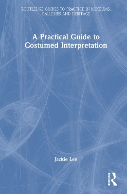 A Practical Guide to Costumed Interpretation book