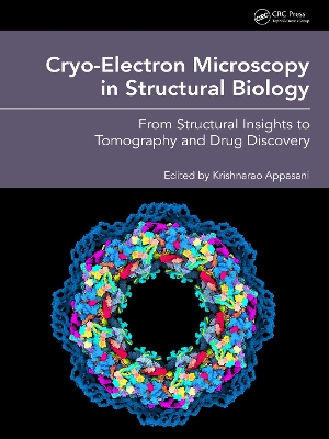 Cryo-Electron Microscopy in Structural Biology: From Structural Insights to Tomography and Drug Discovery book