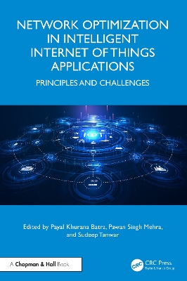 Network Optimization in Intelligent Internet of Things Applications: Principles and Challenges book