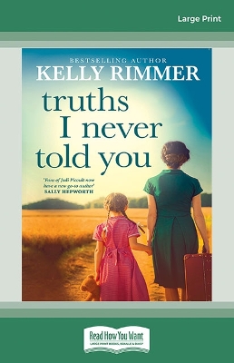 Truths I Never Told You by Kelly Rimmer