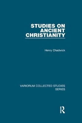 Studies on Ancient Christianity by Henry Chadwick