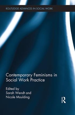 Contemporary Feminisms in Social Work Practice by Sarah Wendt