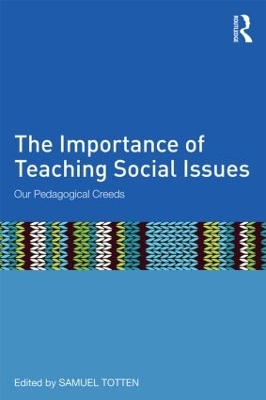 The Importance of Teaching Social Issues by Samuel Totten
