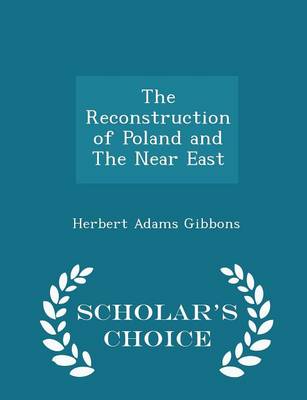 Reconstruction of Poland and the Near East - Scholar's Choice Edition book