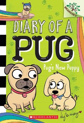 Pug's New Puppy: A Branches Book (Diary of a Pug #8) book