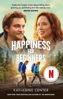 Happiness For Beginners: Now a Netflix romantic comedy! book