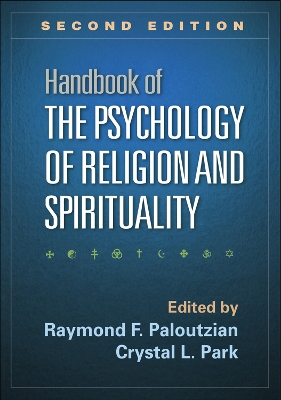 Handbook of the Psychology of Religion and Spirituality, Second Edition by Raymond F Paloutzian