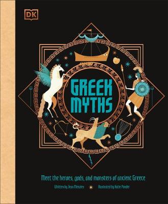 Greek Myths: Meet the heroes, gods, and monsters of ancient Greece book