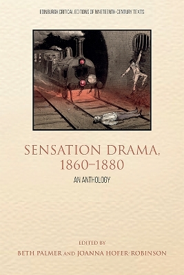 Sensation Drama, 1860 1880: An Anthology by Joanna Hofer-Robinson