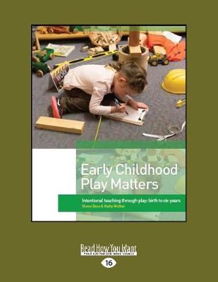 Early Childhood Play Matters by Kathy Walker