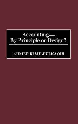 Accounting--By Principle or Design? book