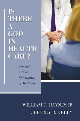 Is There a God in Health Care? book