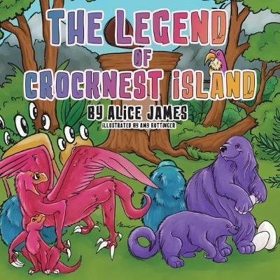 The Legend of Crocknest Island by Alice James
