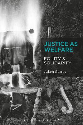 Justice as Welfare by Adam Gearey