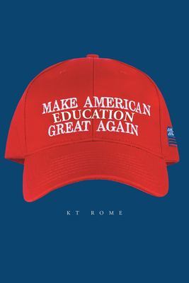 Make American Education Great Again book