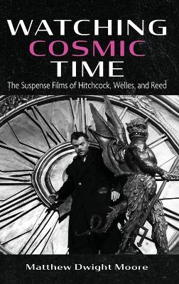 Watching Cosmic Time by Matthew Dwight Moore