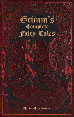 Grimm's Complete Fairy Tales by Jacob Grimm